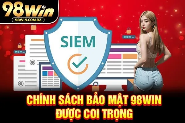 Chính sách bảo mật 98WIN được coi trọng