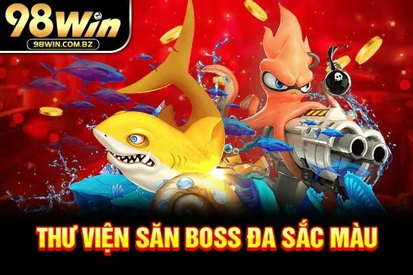 Thư viện săn boss đa sắc màu