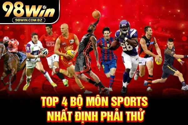 Top 4 bộ môn sports nhất định phải thử